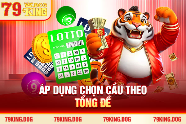 Áp dụng chọn cầu theo tổng đề Áp dụng chọn cầu theo tổng đề