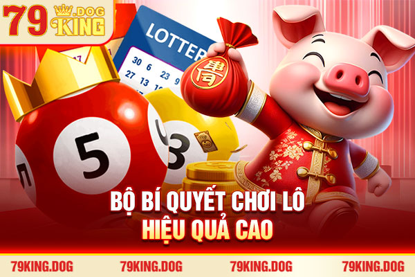 Bộ bí quyết chơi lô hiệu quả cao Bộ bí quyết chơi lô hiệu quả cao