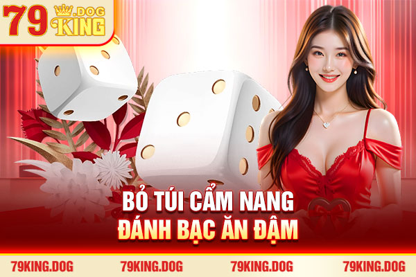 Bỏ túi cẩm nang đánh bạc ăn đậm