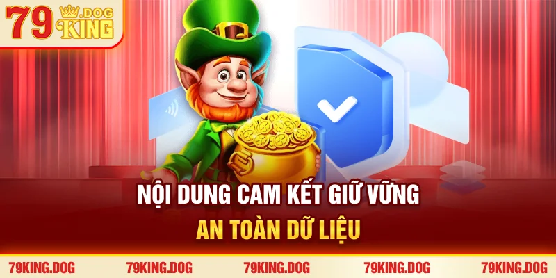 Nội dung cam kết giữ vững an toàn dữ liệu
