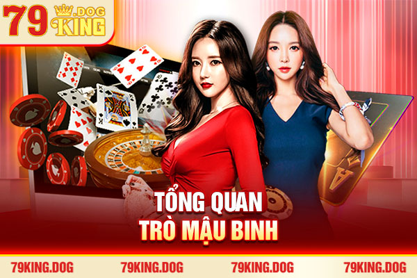 Tổng quan trò Mậu Binh