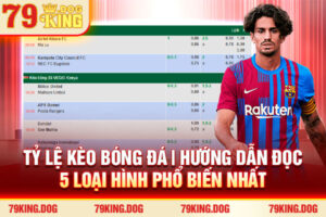 Tỷ Lệ Kèo Bóng Đá | Hướng Dẫn Đọc 5 Loại Hình Phổ Biến Nhất