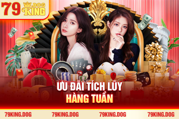 Ưu đãi tích lũy hàng tuần Ưu đãi tích lũy hàng tuần