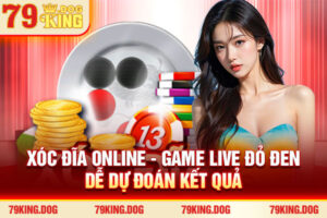 Xóc Đĩa Online - Game Live Đỏ Đen Dễ Dự Đoán Kết Quả 2026